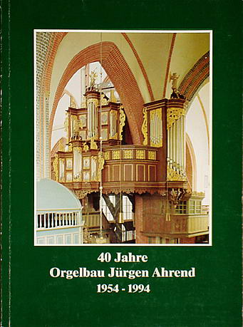 40 Jahre Orgelbau J&uuml;rgen Ahrend